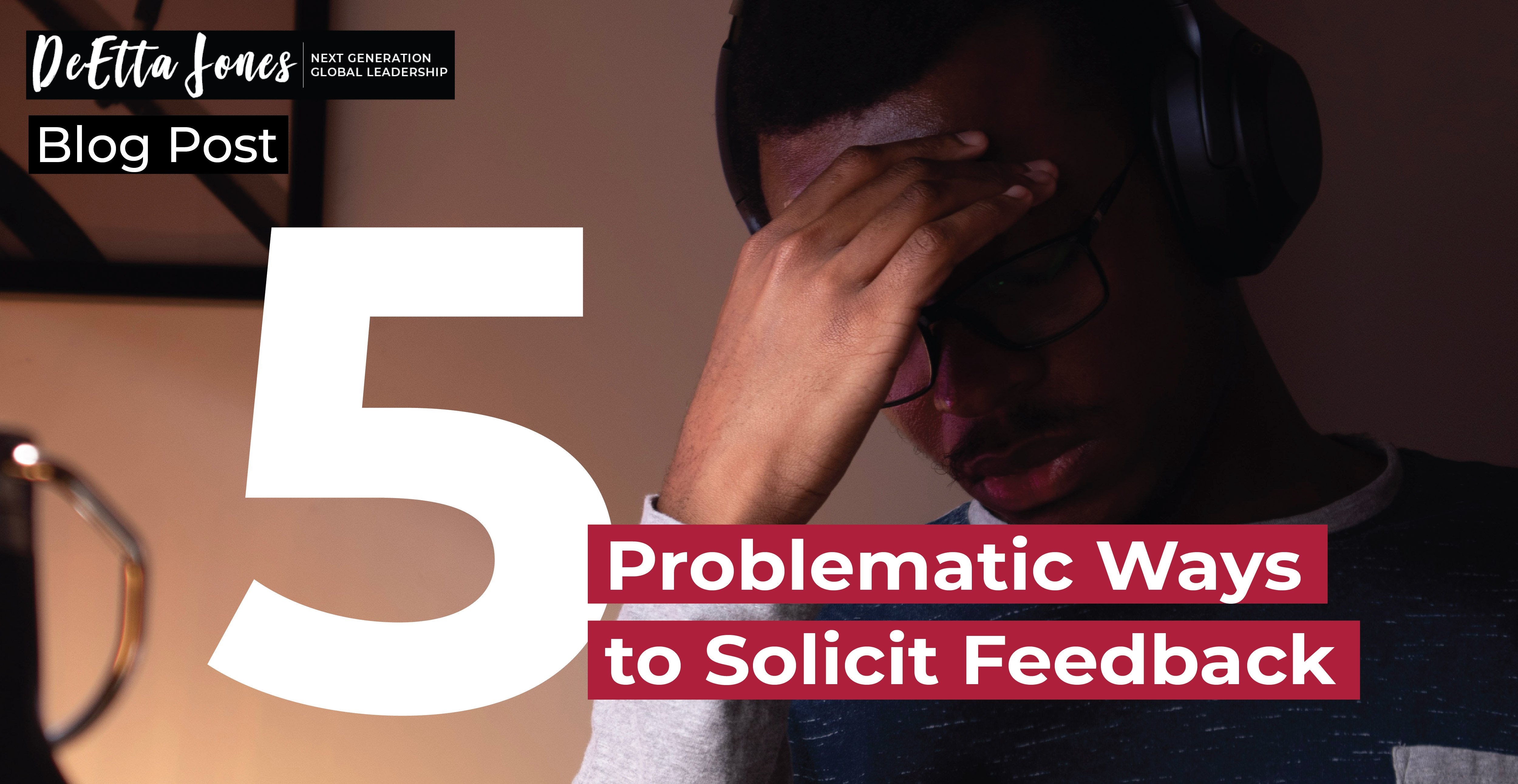 Why I Hate Anonymous Feedback: 5 Issues with Soliciting Feedback