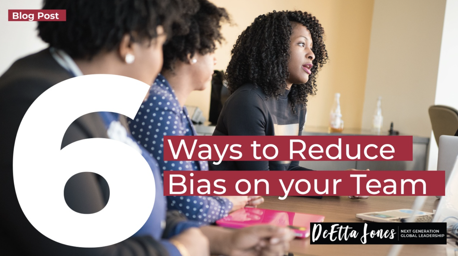 6 Ways to Reduce Bias on Your Team
