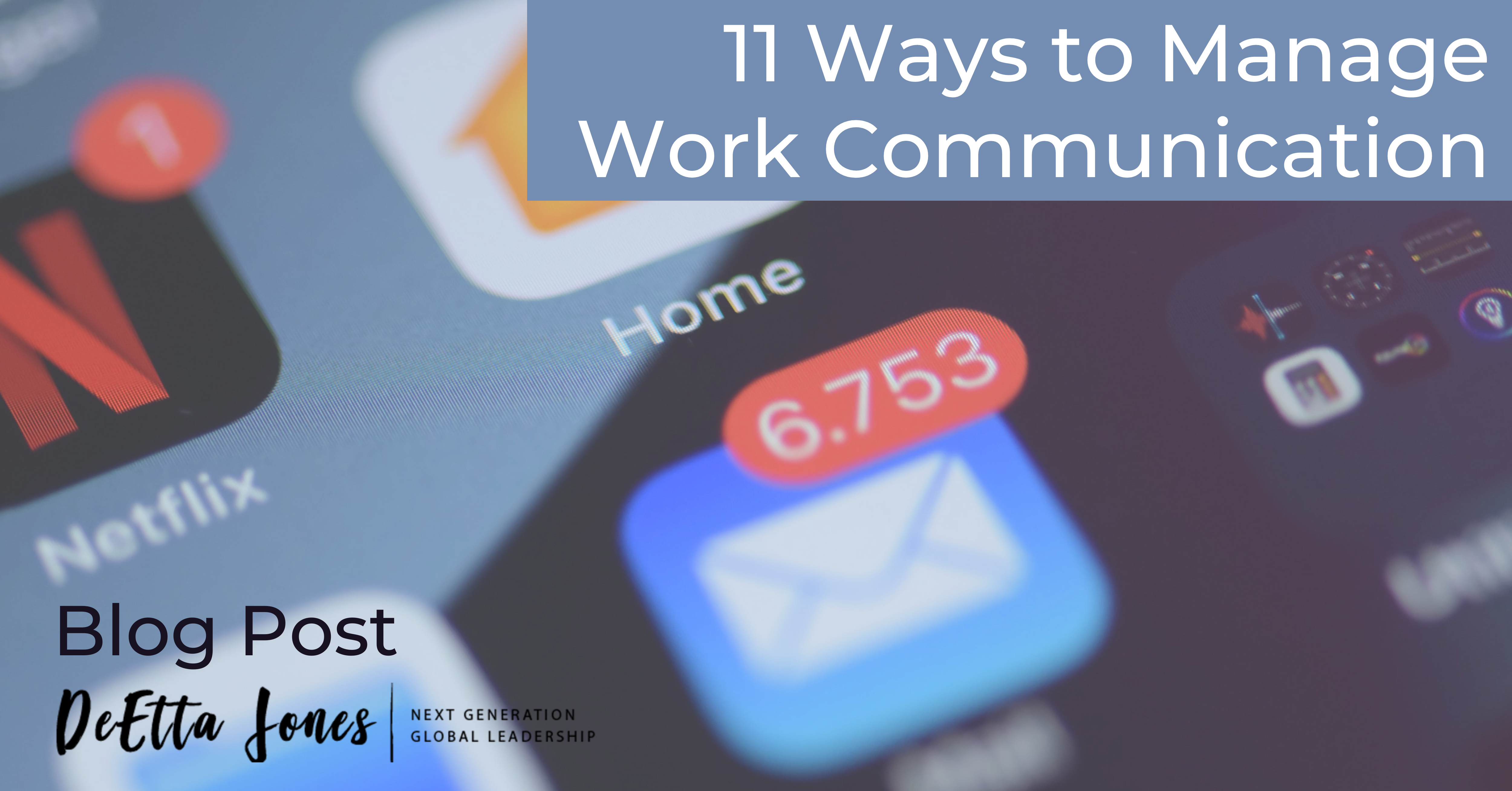 11 Ways To Manage the Volume of Work Communications