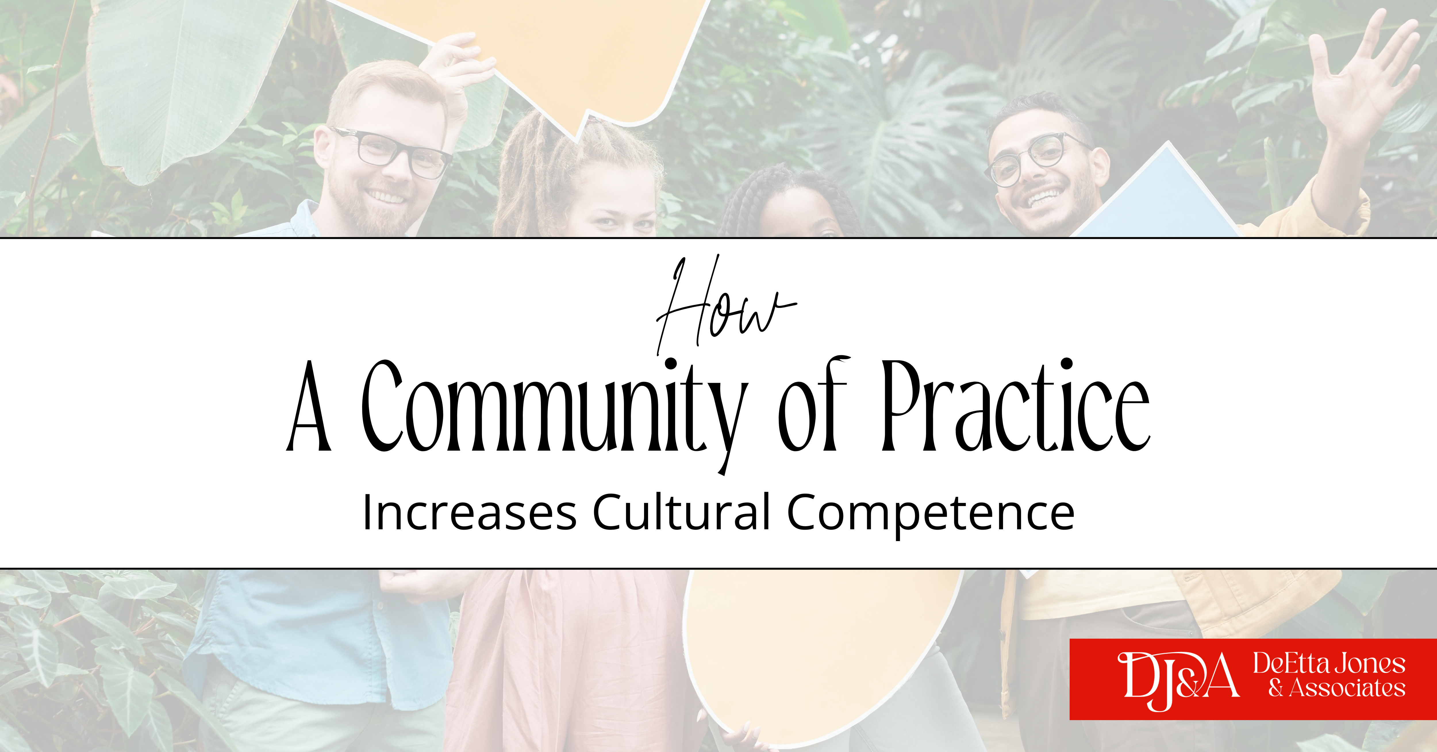 How a Community of Practice Increases Cultural Competence