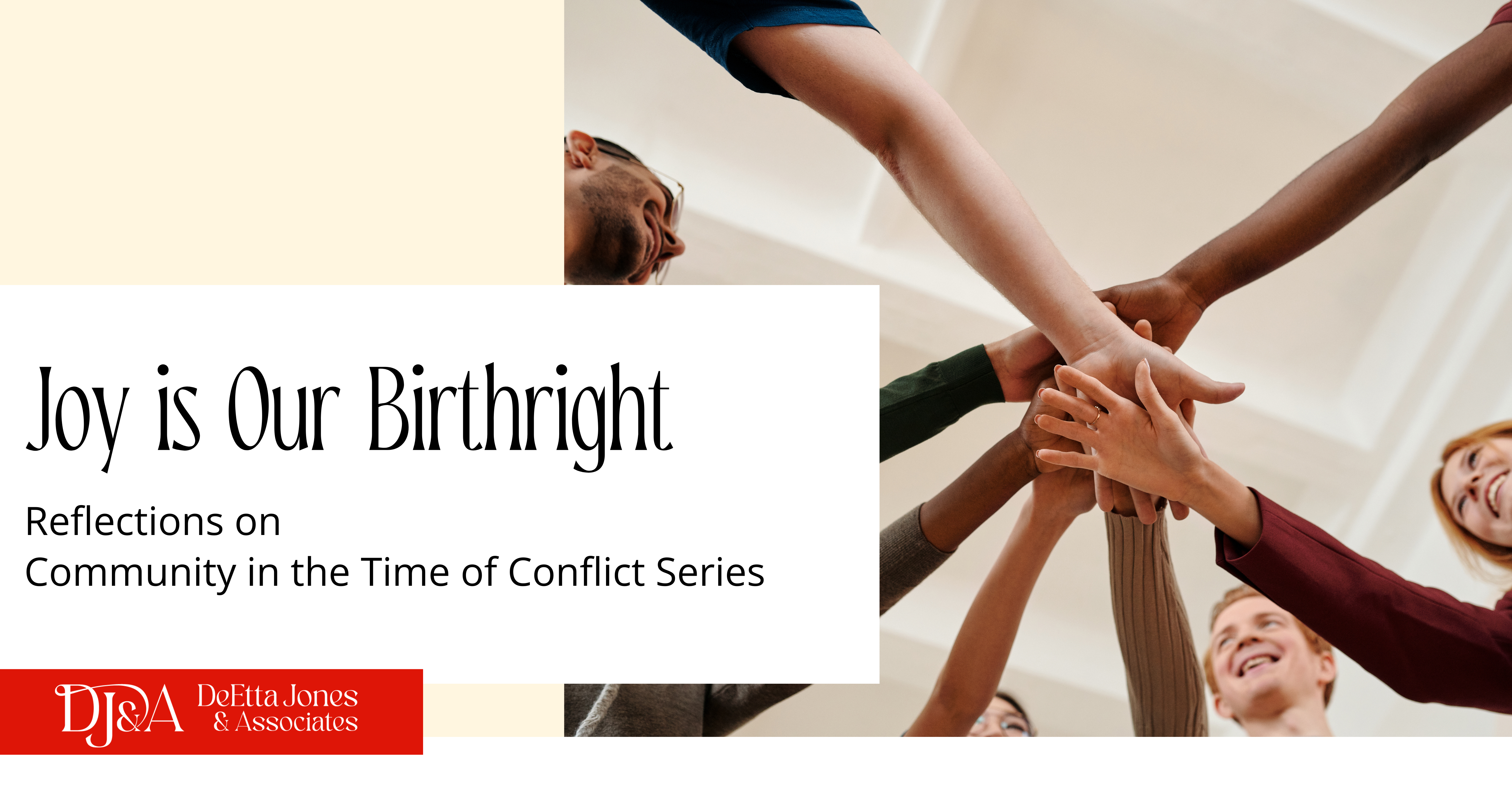 Joy is Our Birthright: Reflections on Community in the Time of Conflict Series